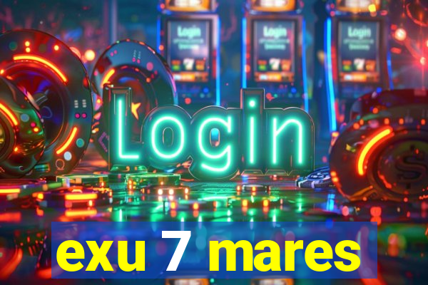 exu 7 mares